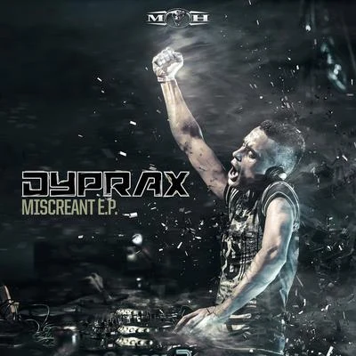 DypraxRemzcoreMiscreant EP