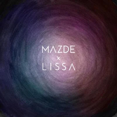 MazdeMazde X LissA