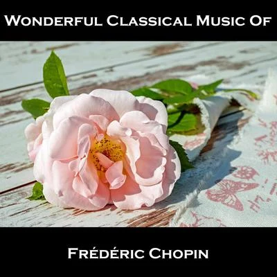 Henry Bishop/Chopin/Евгений КисинWonderful Classical Music Of Frédéric Chopin