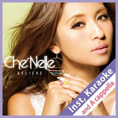 CheNelleBelieve (Instrumental, Karaoke And A Cappella)