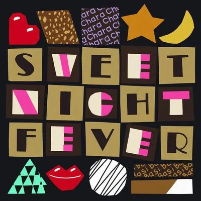 Chara/UA/ViV/Cory Daye/Pascale Borel/Les Nubians/Ayumi Tanabe//Quintino & Blasterjaxx/Wizdom LifeSweet Night Fever