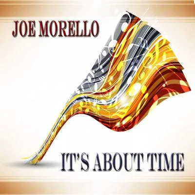 Ralph Blane/Joe MorelloIts About Time - Album