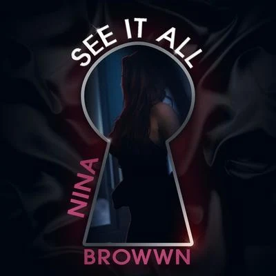 Nina BrowwnSee It All