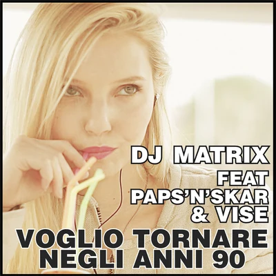 RedDj/DJ Matrix/The Produxer/Daniele De Bellis/Stefy/DJ Martinez/Quintino & Blasterjaxx/Dome/DJ KAJJIN/Dance MakersVoglio Tornare Negli Anni 90