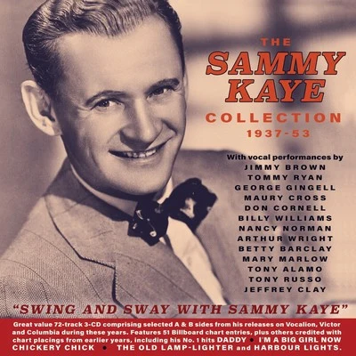 Sammy Kaye/DR/Joe Bishop/Gordon Kennedy/Irving Berlin/Al Hoffman/Gordon JenkinsThe Sammy Kaye Collection 1937-53