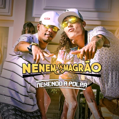 MC Nego Blue/MC Neném/Mc MagrãoMexendo a Polpa