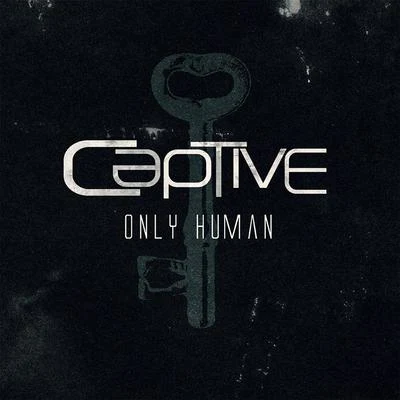 CAPTIVE/Micah MartinOnly Human