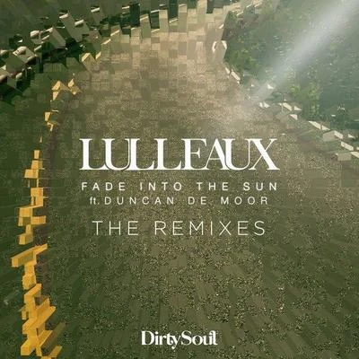 Lulleaux/Robin WoodsFade Into The Sun (Remixes)