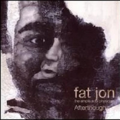 Fat JonThe Ample Soul Physician: Afterthought