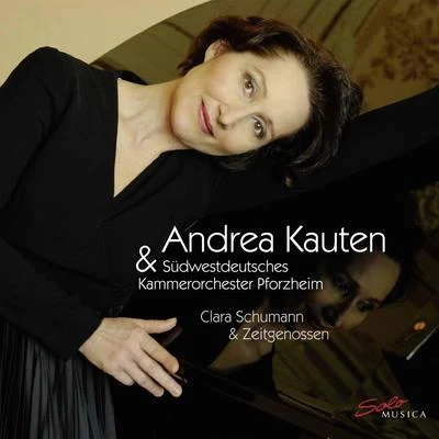 Andrea KautenC. Schumann, Reinecke & R. Schumann: Works for Piano