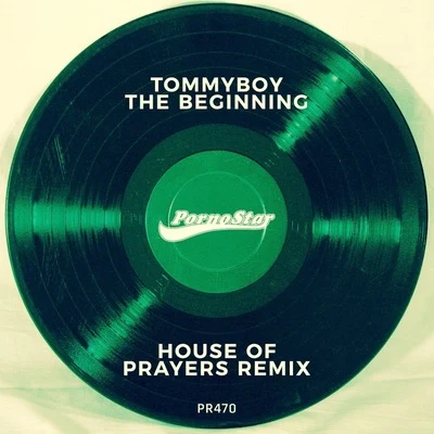 Charles J/Kevin Prise/Tommyboy/Charles Feelgood/Dj CrEdo/Frank Caro/Greg Note/Rick Fontan/Terry Lex/OjelayThe Beginning (House Of Prayers Remix)