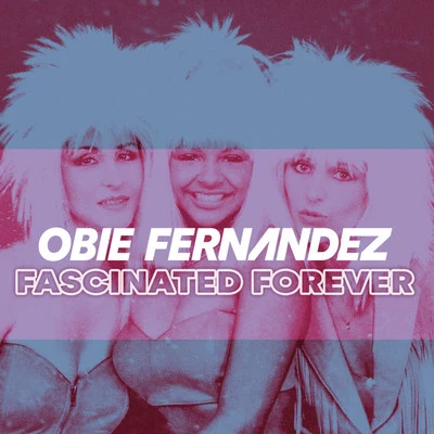 Obie Fernandez/Obie Fernandez presents KNBI/KNBIFascinated Forever