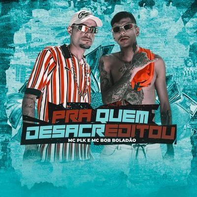 Mc Kaio 13/Mc Pajé/MC Bob Boladão/MC Menor da VD/Mc Deko DK/MC Renan R5/MC ThiaguinhoPra Quem Desacreditou