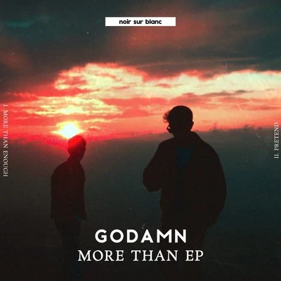 GODAMN/Zblu/Back2Black/not loud enough/Shayne/Badjokes/Pandaboyz/YYVNGMore Than EP