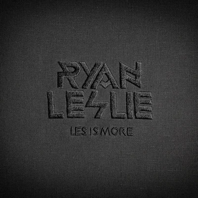 Ryan LeslieLes Is More