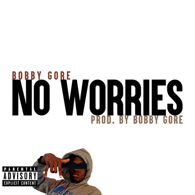 Bobby Gore/Blade BrownNo Worries