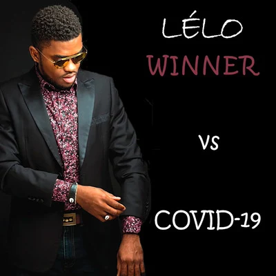 Lelo/GhabêWinner vs. Covid-19