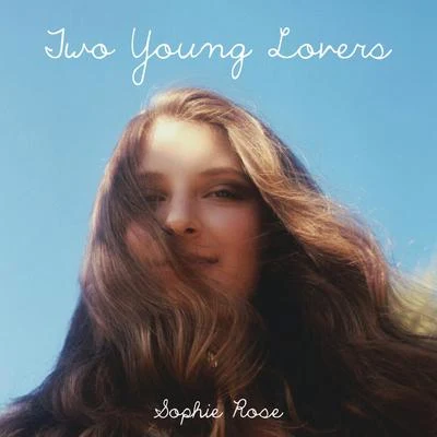 Sophie Rose/Mickey ValenTwo Young Lovers