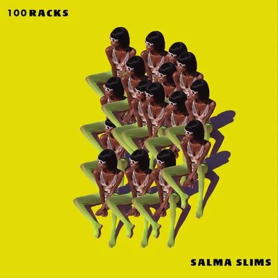 Salma Slims/MadeinTYO/24hrs100 Racks