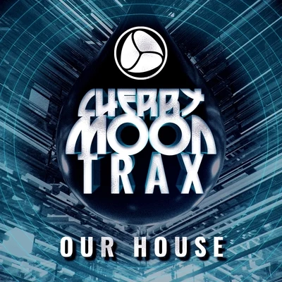 Cherry Moon TraxOur House