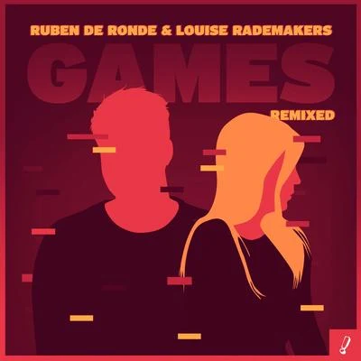 Louise Rademakers/Ruben De RondeGames (Remixed)