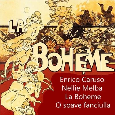 Frances AldaEnrico CarusoLa Boheme - O soave fanciulla