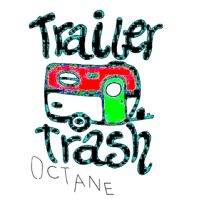 Octane/ZetheX/DVeight/SekerTrailer Trash