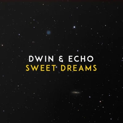 BROHM/DwinSweet Dreams (Dwin & Echo Remix)