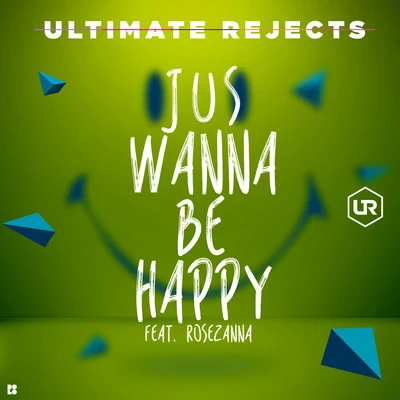 Jahmoun/Ultimate RejectsJus Wanna Be Happy