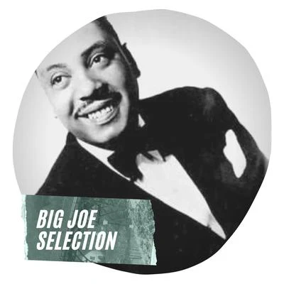 Big Joe TurnerBig Joe Selection