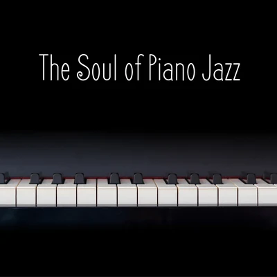 Piano TimeThe Soul of Piano Jazz