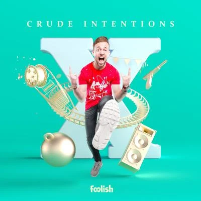 Crude IntentionsQuintino & BlasterjaxxMC JeffX (Radio Edits)