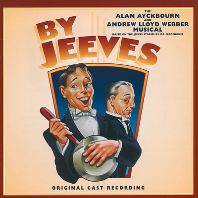 Andrew Lloyd WebberBy Jeeves -The Alan Ayckbourn And Andrew Lloyd Webber Musical (Original London Cast 1996)