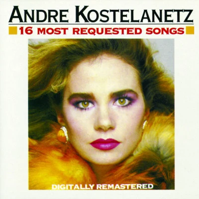 Charles Tomlinson GriffesAndre Kostelanetz & His Orchestra16 Most Requested Songs