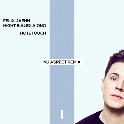 Felix Jaehn/NeaHot2Touch (Nu Aspect Remix)