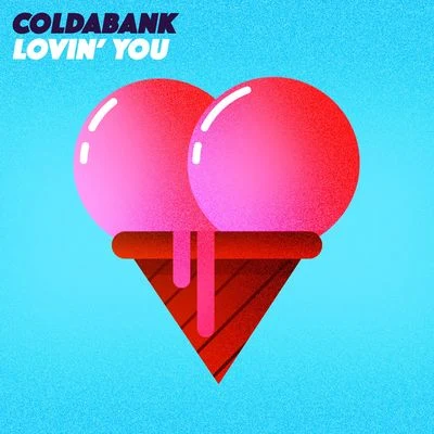 ColdabankLovin You