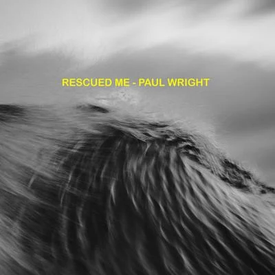 Paul WrightRescued Me (Acoustic) (Acoustic)