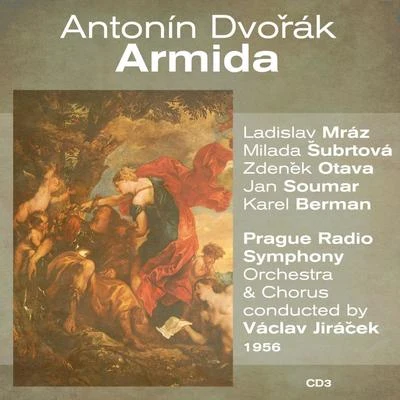 Ladislav MrázAntonín Dvořák: Armida (1956), Volume 3