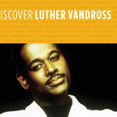 Luther Vandross/Dionne Warwick/Jeffrey Osborne/Johnny Mathis/Kashif/Howard HewettDiscover Luther Vandross (Album Version)