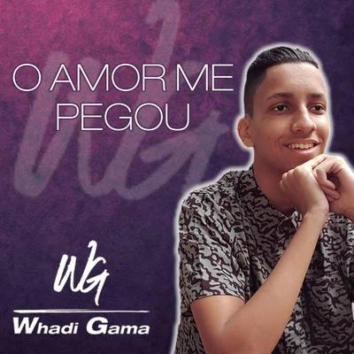 Whadi Gama/Dennis DJO Amor Me Pegou