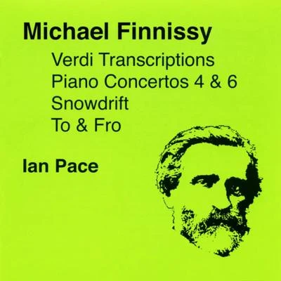 Friedrich Gauwerky/Ian Pace/Peter Sheppard SkærvedFINNISSY, M.: Verdi TranscriptionsTo and FroPiano Concertos Nos. 4 and 6Snowdrift (Pace)