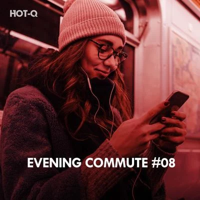 Amar/Hot-QEvening Commute, Vol. 08