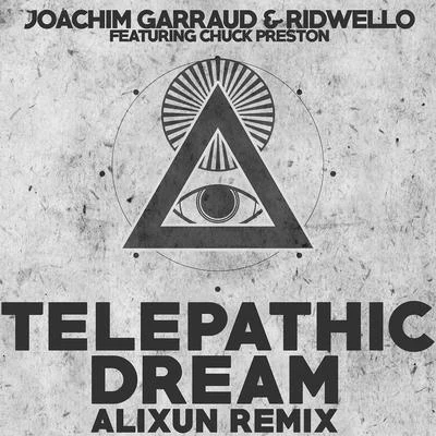 Joachim GarraudTelepathic Dream (Alixun Remix)