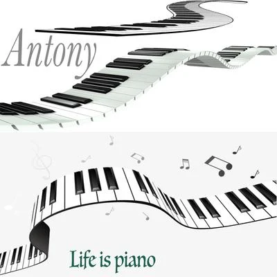 Antony/Tonio/Ester/Junta/AlessiaLife is piano