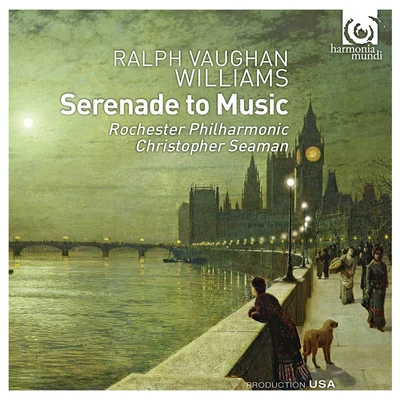 Rochester Philharmonic Orchestra/Theodore BloomfieldVaughan Williams: Serenade to Music