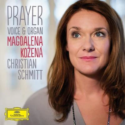 Magdalena Kožená/Marc Minkowski/Mahler Chamber OrchestraPrayer: Voice & Organ