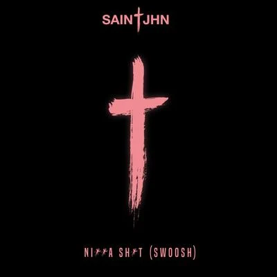 SAINt JHN/ShirazeeN***a Sh*t (Swoosh)