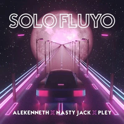 Nasty Jack/ScrufizzerSolo Fluyo (feat. Nasty Jack, Pley)