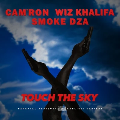 Camron/A-TrakTouch The Sky (feat. Wiz Khalifa & Smoke Dza) - Single