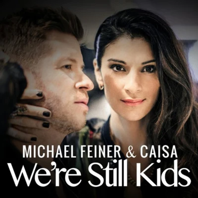 Michael FeinerWere Still Kids